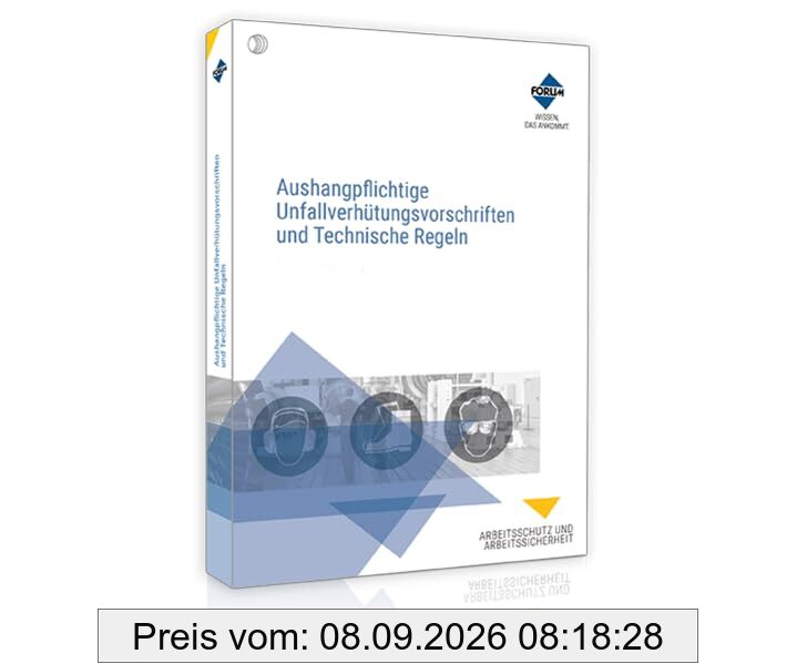Aushangpflichtige Unfallverhütungsvorschriften und Technische Regeln