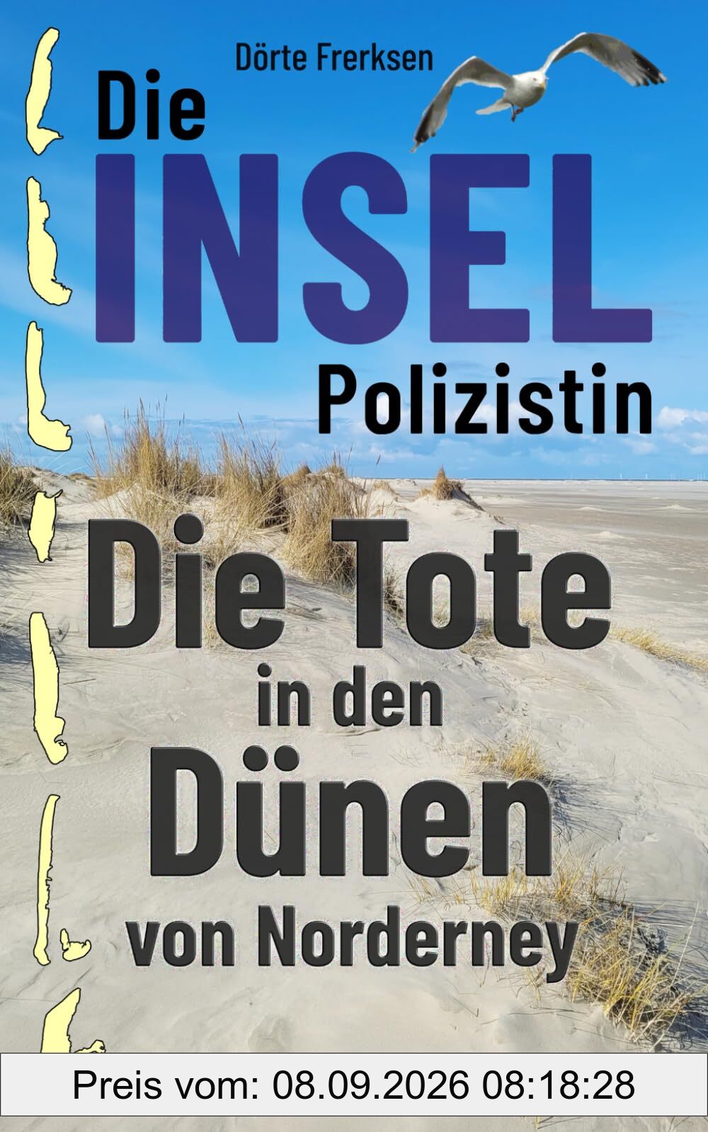 Die Inselpolizistin. Die Tote in den Dünen von Norderney: Ostfrieslandkrimi (Maike Hansen ermittelt 13)
