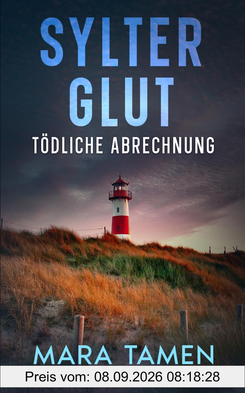 Sylter Glut: Tödliche Abrechnung (Sina Marten ermittelt, Band 19)
