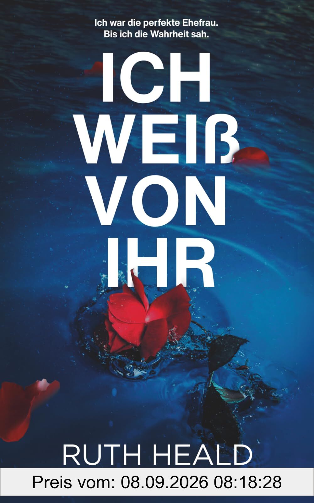 Ich weiß von ihr: Ein spannender und mitreißender Psychothriller
