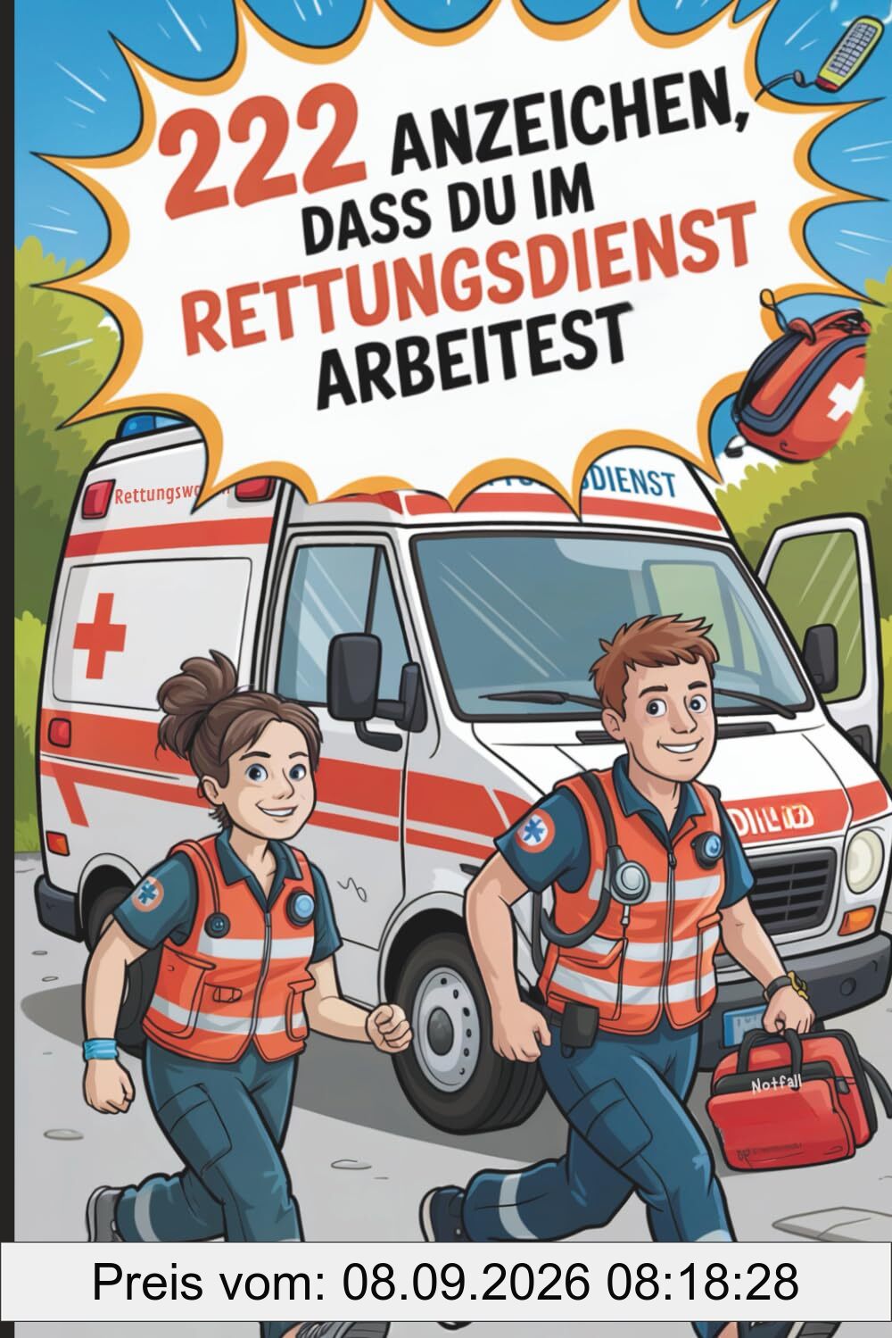 222 Anzeichen, dass du im Rettungsdienst arbeitest: Das witzige Geschenk mit verrückten Situationen und Geschichten aus dem Rettungsdienst
