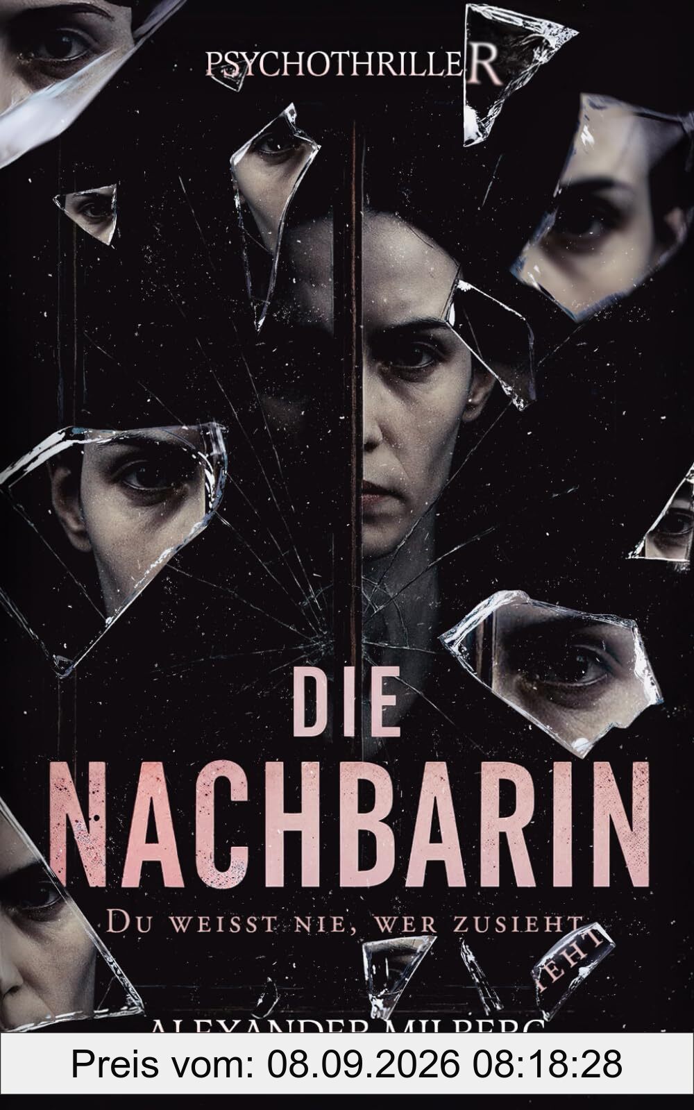 Die Nachbarin: Du weißt nie, wer zusieht