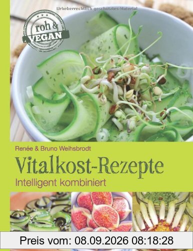 Vitalkost-Rezepte: Intelligent kombiniert