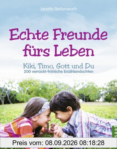 Kiki, Timo, Gott und du: 200 verrückt-fröhliche Erzählandachten