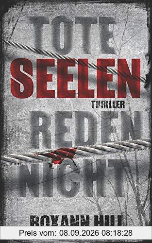 Tote Seelen reden nicht: Thriller (Steinbach und Wagner, Band 3)