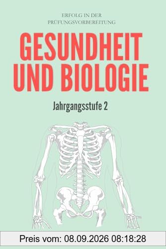 Abitur Gesundheit und Biologie: kompaktes Oberstufenwissen der Jahrgangsstufe 2 zur Prüfungsvorbereitung