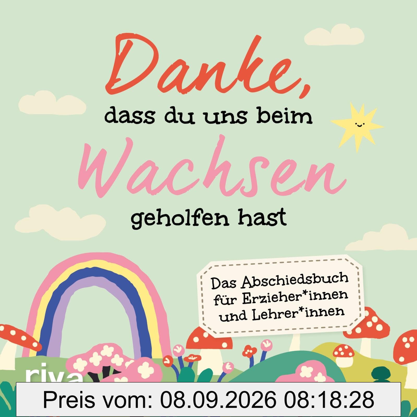 Danke, dass du uns beim Wachsen geholfen hast: Das Abschiedsbuch für Erzieher*innen und Lehrer*innen | Geschenk am Ende von Kindergarten, Grundschule zum Ausfüllen von der Klasse