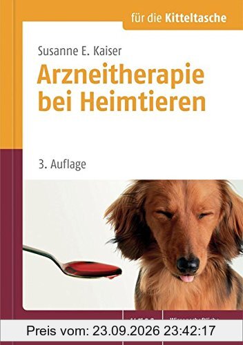 Arzneitherapie bei Heimtieren (Für die Kitteltasche)