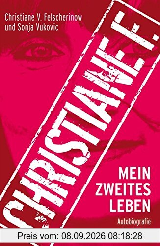 Christiane F.: Mein zweites Leben: Autobiografie: Fan-Edition