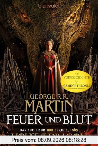 Feuer und Blut - Erstes Buch: Aufstieg und Fall des Hauses Targaryen von Westeros - Das Buch zur HBO-Serie bei SKY: House of the Dragon
