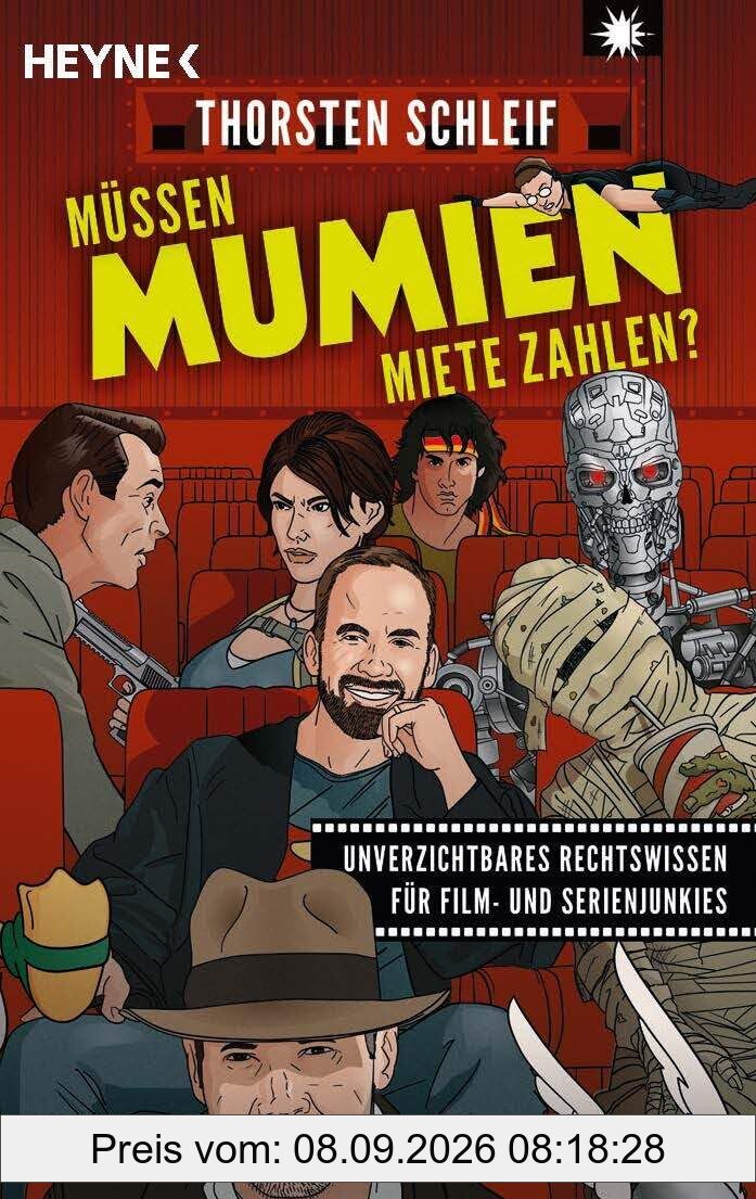 Müssen Mumien Miete zahlen?: Unverzichtbares Rechtswissen für Film- und Serienjunkies