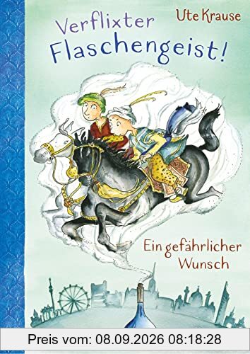 Verflixter Flaschengeist! - Ein gefährlicher Wunsch