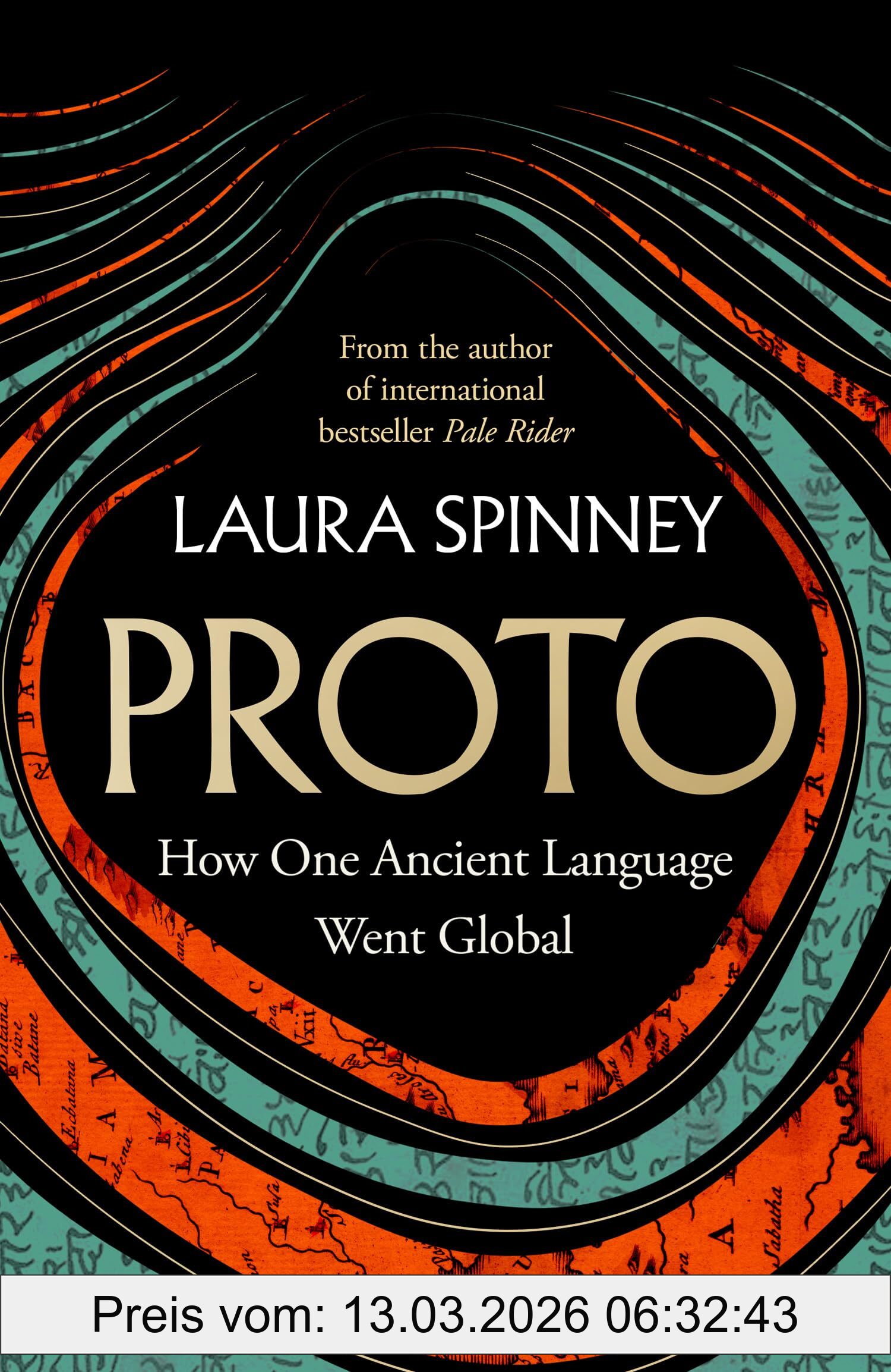 Laura Spinney Proto, A New History Of Our Ancient Past, From The Author Of The International Bestseller Pale Rider