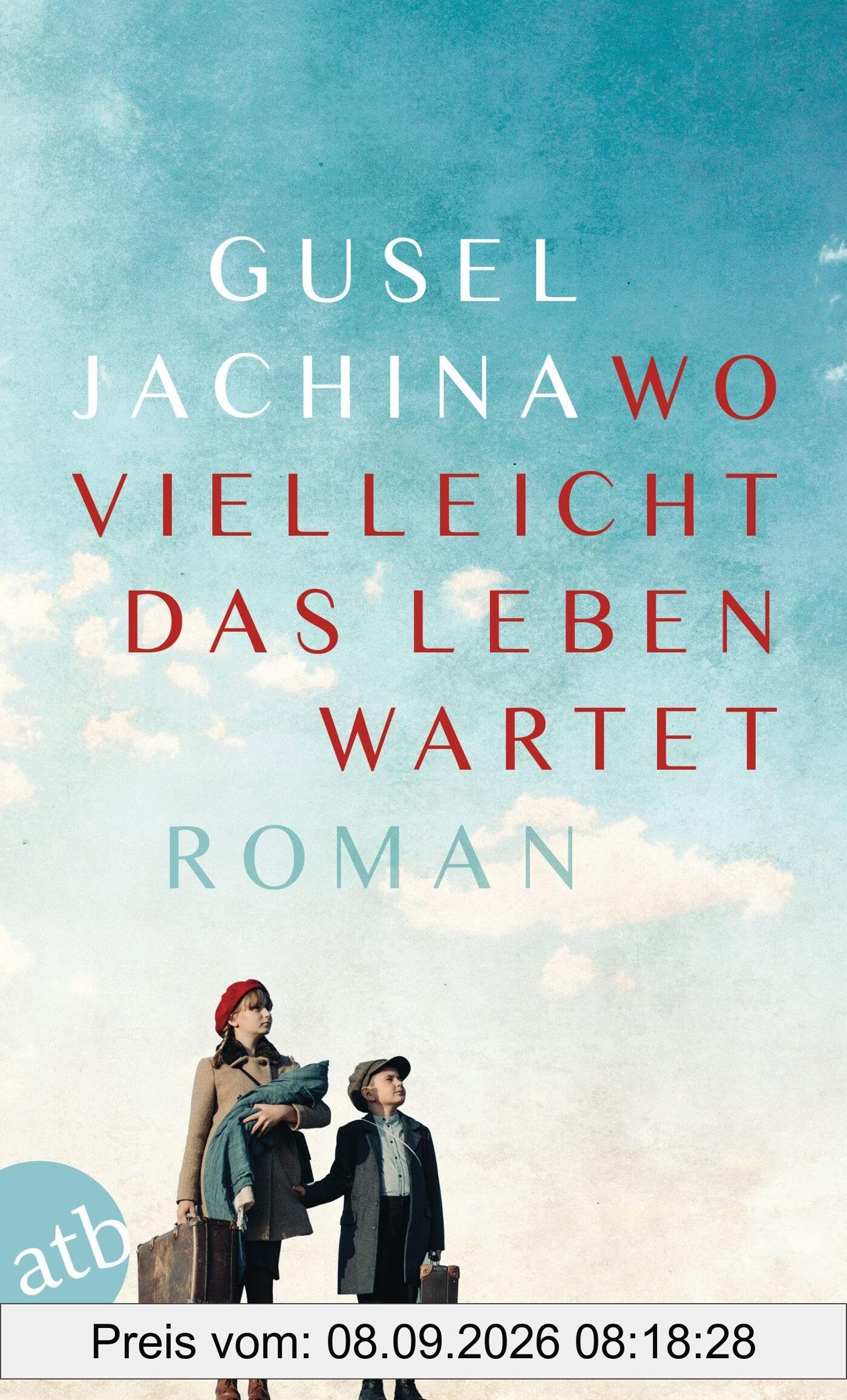 Wo vielleicht das Leben wartet: Roman