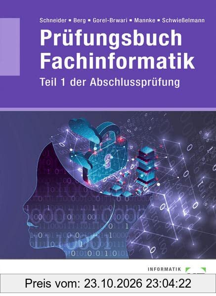 Prüfungsbuch Fachinformatik: Teil 1 der Abschlussprüfung