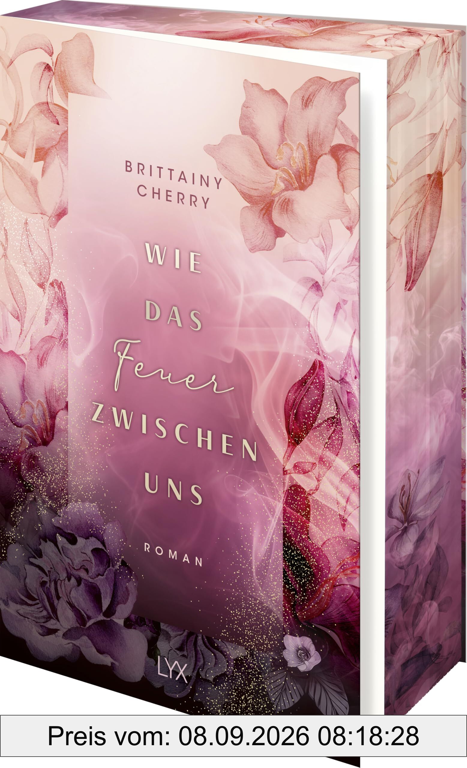 Wie das Feuer zwischen uns: Die Neucoverung der ELEMENTS-Reihe mit Farbschnitt in der Erstauflage (Romance Elements, Band 2)