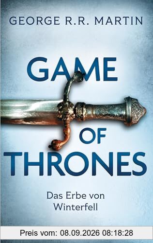 Game of Thrones: Das Erbe von Winterfell - Die größte Drachen-Saga unserer Zeit! Limitierte Ausgabe – Nicht verpassen (Das Lied von Eis und Feuer, Band 2)