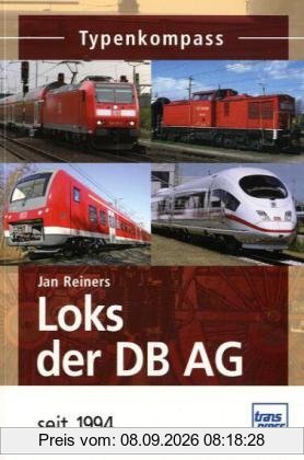 Loks der DB AG seit 1994 (Typenkompass)