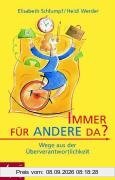 Immer für Andere da? Wege aus der Überverantwortlichkeit