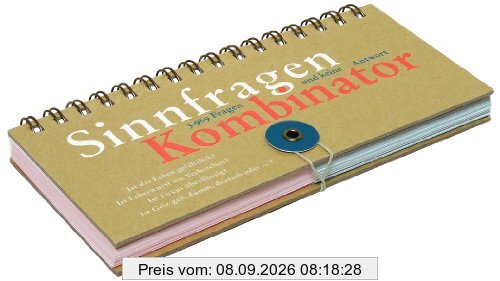 Der SinnfragenKombinator: 3969 Fragen und keine Antwort. Ein spielerisches Frageset von Pia Frey