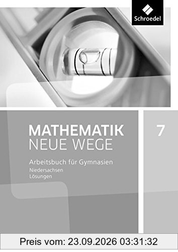 Mathematik Neue Wege SI - Ausgabe 2015 G9 für Niedersachsen: Lösungen 7