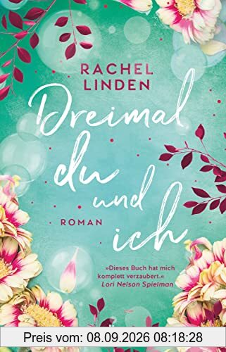 Dreimal du und ich: Roman | »Eine Prise Charme, ein Hauch Magie und ganz viel Gefühl. Dieser Roman hat genau die richtigen Zutaten.« Woman's World