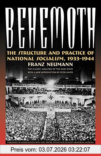 Neumann, Franz L. Behemoth, The Structure And Practice Of National Socialism, 1933-1944