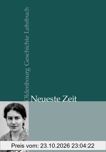 Oldenbourg Geschichte Lehrbuch: Neueste Zeit