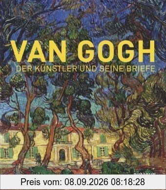 Van Gogh: Der Künstler und seine Briefe