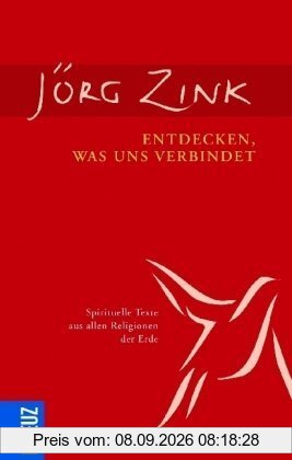 Entdecken, was uns verbindet: Spirituelle Texte aus allen Religionen