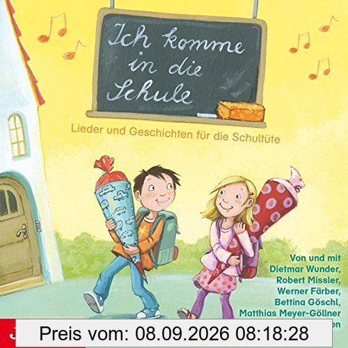 Ich komme in die Schule: Lieder und Geschichten für die Schultüte