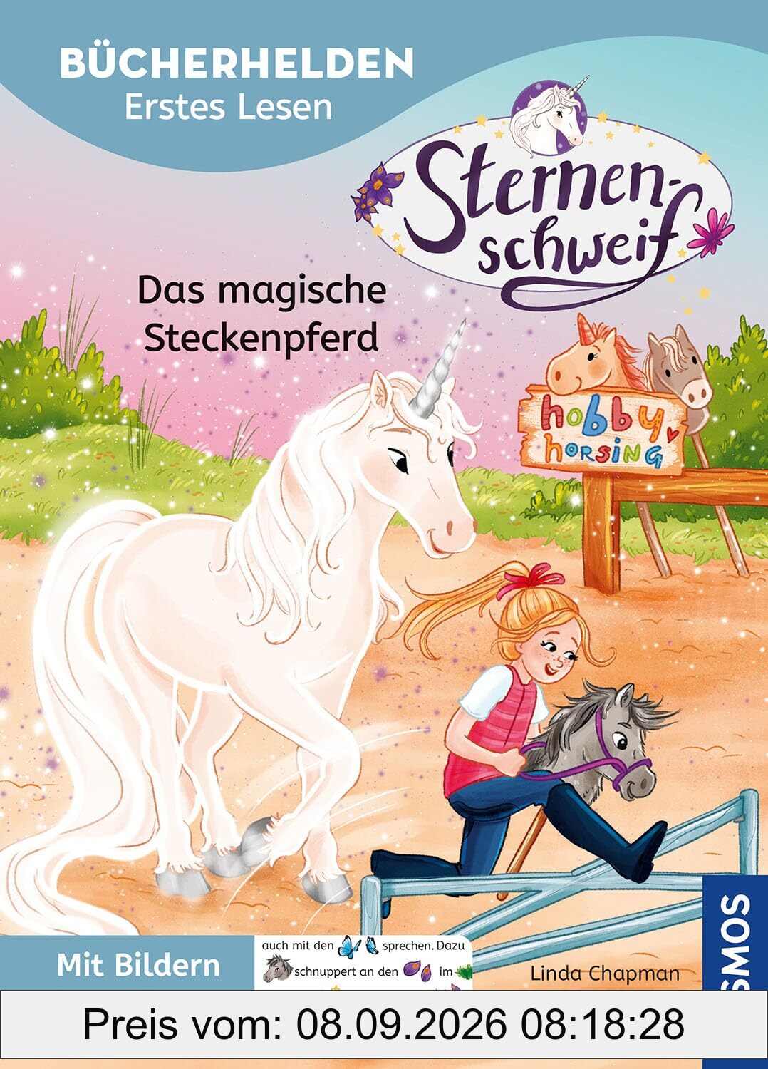 Sternenschweif, Bücherhelden Erstes Lesen, Das magische Steckenpferd: Mit Bildern lesen lernen - Magische Einhorngeschichte mit Sternenschweif - Zum gemeinsamen Lesen ab 5 Jahren