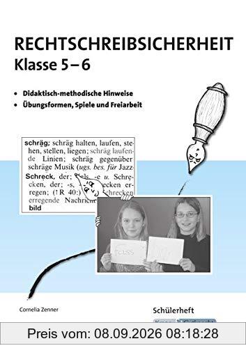 Rechtschreibsicherheit Klasse 5 und 6: Schülerarbeitsheft, Trainingsbuch, Lernmittel
