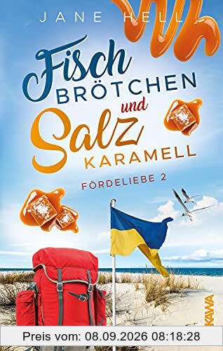 Fischbrötchen und Salzkaramell: Ein Ostseeroman | Fördeliebe 2 (Fördeliebe - Ostseeromane aus Eckernförde)