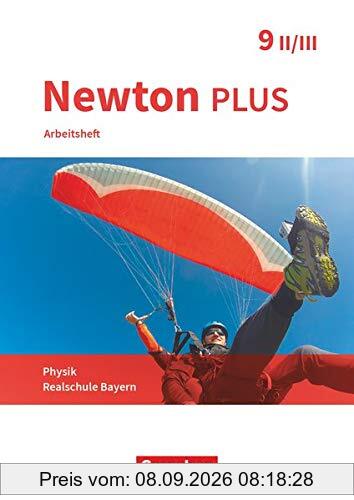 Newton plus - Realschule Bayern - 9. Jahrgangsstufe - Wahlpflichtfächergruppe II-III: Arbeitsheft mit Lösungen