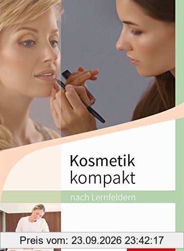 Kosmetik kompakt: nach Lernfeldern: Schülerband