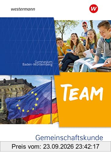 TEAM - Arbeitsbuch für Gemeinschaftskunde an Gymnasien in Baden-Württemberg - Ausgabe 2023: Arbeitsbuch 8-10