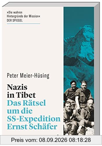 Nazis in Tibet. Das Rätsel um die SS-Expedition Ernst Schäfer. Okkulte Fantasie oder geheime politische Mission? Eine Forschungsreise im Auftrag Himmlers & ihre Auswirkungen bis heute. (wbg Paperback)