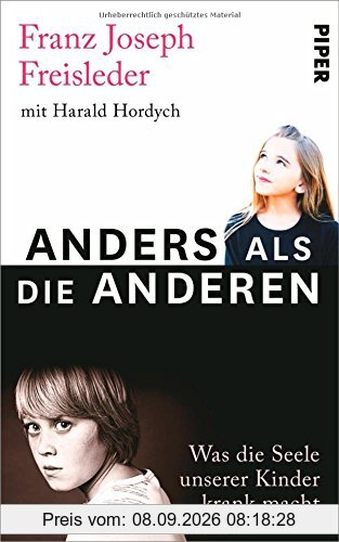 Anders als die anderen: Was die Seele unserer Kinder krank macht