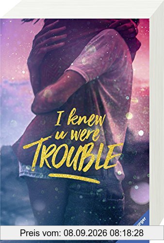 I Knew U Were Trouble (Ravensburger Taschenbücher)