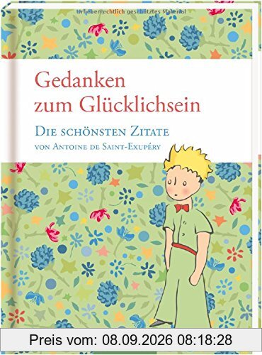 Gedanken zum Glücklichsein: Die schönsten Zitate von Antoine de Saint-Exupéry