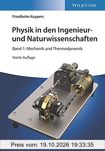 Physik in den Ingenieur- und Naturwissenschaften: Band 1: Mechanik und Thermodynamik