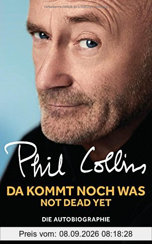 Da kommt noch was - Not dead yet: Die Autobiographie