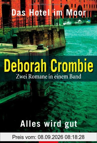 Hotel im Moor / Alles wird gut: Zwei Romane in einem Band