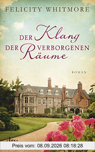 Der Klang der verborgenen Räume: Roman