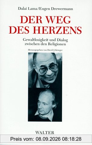 Der Weg des Herzens. Gewaltlosigkeit und Dialog zwischen den Religionen