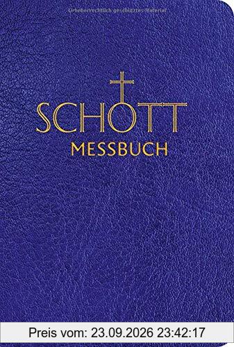 SCHOTT Messbuch für die Sonn- und Festtage des Lesejahres A: Originaltexte der authentischen deutschen Ausgabe des Messbuches und des …