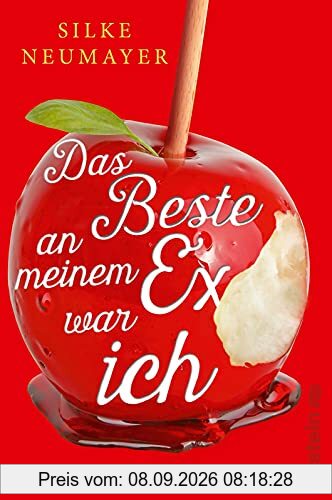 Das Beste an meinem Ex war ich: Roman