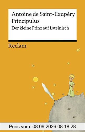 Principulus: Der kleine Prinz auf Lateinisch (Reclams Universal-Bibliothek)