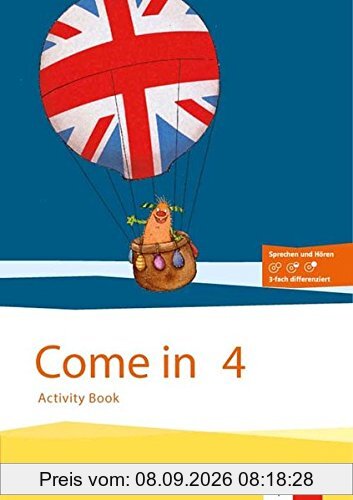 Come in / Für den Beginn ab Klasse 1. Ausgabe für Hamburg, Nordrhein-Westfalen und Rheinland-Pfalz ab 2016: Come in / Activity Book mit ... Ausgabe für Hamburg, Nord-Rhein-Westfalen...
